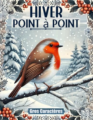 Point à Point: Hiver Points à Relier en Gros Caractères pour Adultes et Seniors Point à Point: Hiver Points à Relier en Gros Caractères pour Adultes et Seniors von Independently published