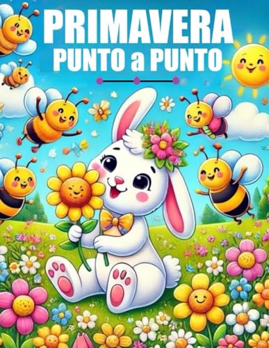 Primavera Punto a Punto para Niños: Conectar el libro de Actividades de Puntos | Impresión Grande de Punto a Punto para Niños 4-8 Primavera Punto a Punto para Niños: Conectar el libro de Actividades de Puntos | Impresión Grande de Punto a Punto para Niños 4-8 von Independently published