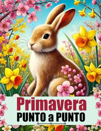 Primavera Punto a Punto: Conectar el libro de Actividades de Puntos | Impresión Grande de Punto a Punto para Adultos y Adultos Mayores Primavera Punto a Punto: Conectar el libro de Actividades de Puntos | Impresión Grande de Punto a Punto para Adultos y Adultos Mayores von Independently published