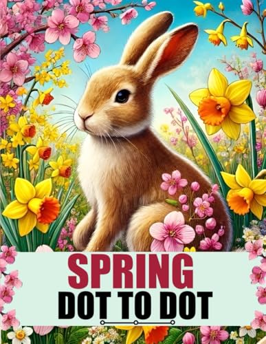 Spring Dot to Dot: Large Print Dot-to-Dots Puzzles For Adults and Seniors | Spring Season Spring Dot to Dot: Large Print Dot-to-Dots Puzzles For Adults and Seniors | Spring Season von Independently published