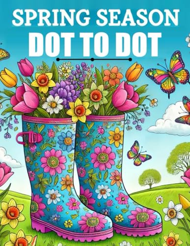 Spring Season Dot to Dot Book: Large Print Dot-to-Dots Puzzles For Adults and Seniors | Birds, Flowers, Animals and Landscapes Spring Season Dot to Dot Book: Large Print Dot-to-Dots Puzzles For Adults and Seniors | Birds, Flowers, Animals and Landscapes von Independently published