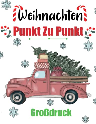 Weihnachten Punkt Zu Punkt: Großdruck Winter Punkt zu Punkt für Erwachsene und Senioren