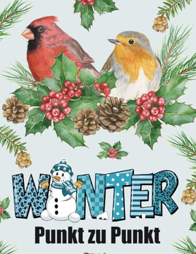 Winter Punkt zu Punkt Buch: Großdruck Punkt-zu-Punkt für Erwachsene und Senioren Winter Punkt zu Punkt Buch: Großdruck Punkt-zu-Punkt für Erwachsene und Senioren