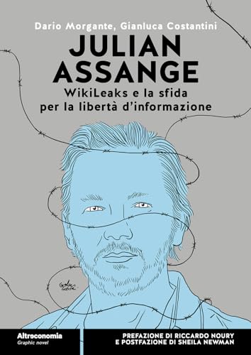 Julian Assange WikiLeaks e la sfida per la libertà d'informazione (Storie di libere scelte e stili di vita) von Altreconomia