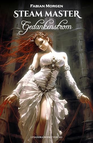 Steam Master / Gedankenstrom von Lysandra Books Verlag