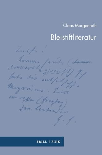 Bleistiftliteratur (Zur Genealogie des Schreibens) von Brill | Fink