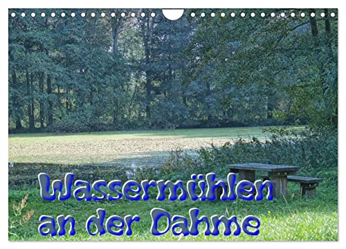 Wassermühlen an der Dahme (Wandkalender 2025 DIN A4 quer), CALVENDO Monatskalender von CALVENDO