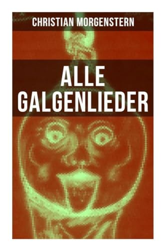 Alle Galgenlieder Alle Galgenlieder von Musaicum Books