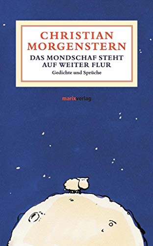 Das Mondschaf steht auf weiter Flur: Gedichte und Sprüche (Literatur (Leinen))