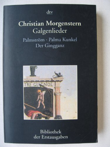 Galgenlieder: Palmström. Palma Kunkel. Der Gingganz (dtv Fortsetzungsnummer 14) von dtv Verlagsgesellschaft mbH & Co. KG