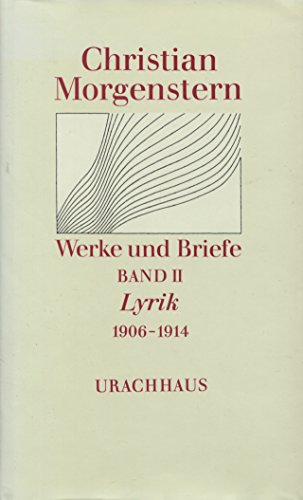 Werke und Briefe, 9 Bde., Bd.2, Lyrik 1906-1914: Hrsg. v. Martin Kießig Werke und Briefe, 9 Bde., Bd.2, Lyrik 1906-1914: Hrsg. v. Martin Kießig