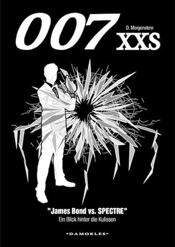007 XXS - James Bond vs. SPECTRE: Ein Blick hinter die Kulissen