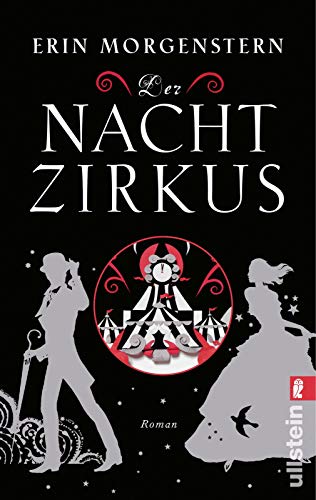 Der Nachtzirkus: Roman Der Nachtzirkus: Roman