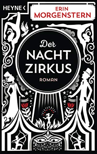 Der Nachtzirkus: Roman von HEYNE