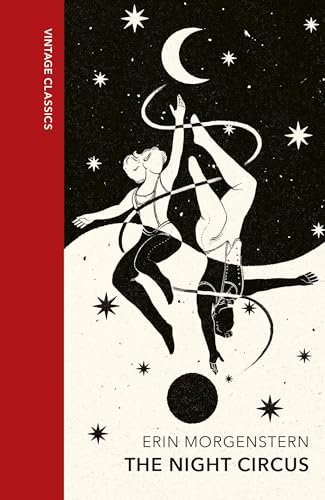 The Night Circus: Escape with the epic, enchanting fantasy phenomenon (Vintage Quarterbound Classics) von Vintage Classics