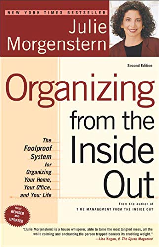 Organizing from the Inside Out, second edition: The Foolproof System for Organizing Your Home, Your Office and Your Life von Holt McDougal
