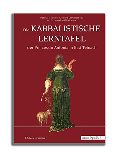 Die Kabbalistische Lerntafel der Prinzessin Antonia in Bad Teinach von Klotz Verlagshaus GmbH