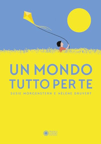 Un mondo tutto per te. Ediz. illustrata (Le letture) von Franco Cosimo Panini