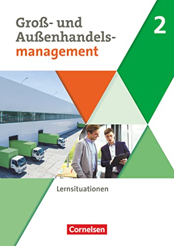 Kaufleute im Groß- und Außenhandelsmanagement - Ausgabe 2020 - Band 2: Arbeitsbuch mit Lernsituationen