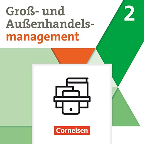 Kaufleute im Groß- und Außenhandelsmanagement - Ausgabe 2020 - Band 2: Fachkunde und Arbeitsbuch im Paket von Cornelsen Verlag GmbH