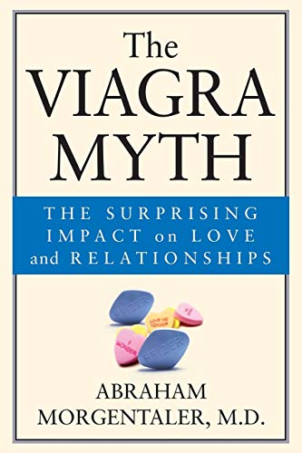 The Viagra Myth: The Surprising Impact on Love and Relationships von JOSSEY-BASS
