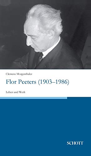Flor Peeters (1903¿1986): Leben und Werk