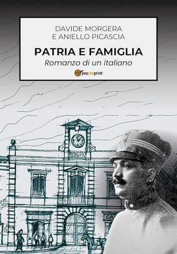 Patria e famiglia. Romanzo di un italiano von Youcanprint
