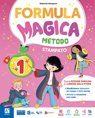 Formula magica. Metodo quattro caratteri. Con La magia dei primi giorni, Quaderno di grafia, Letture e Grammatica, Matematica con eserciziario, ... Con e-book. Con espansione online (Vol. 1) von Raffaello