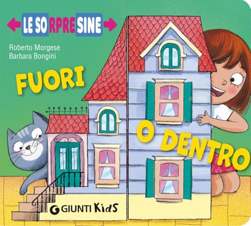 Fuori o dentro. Le sorpresine. Ediz. a colori von Giunti Editore