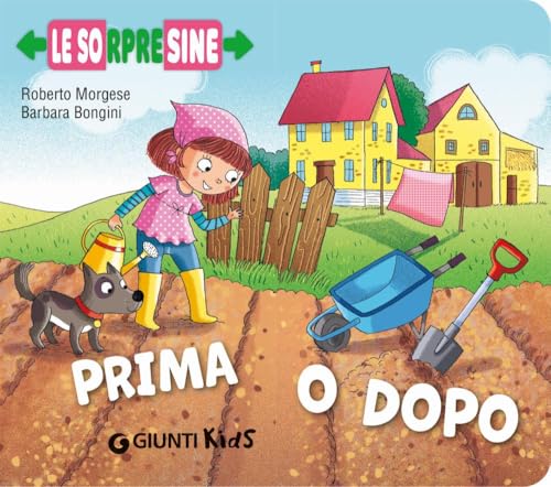 Prima o dopo. Le sorpresine. Ediz. a colori von Giunti Editore