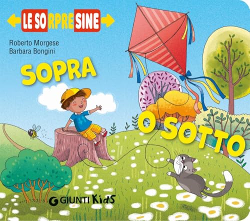 Sopra o sotto. Le sorpresine. Ediz. a colori von Giunti Editore