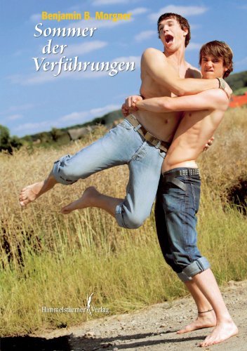 Sommer der Verführungen: Ein homoerotischer Roman von Production House GmbH - Abteilung Himmelstuermer
