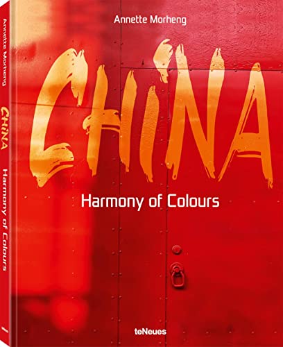 China: Harmony of Colours / Harmonie der Farben von teNeues