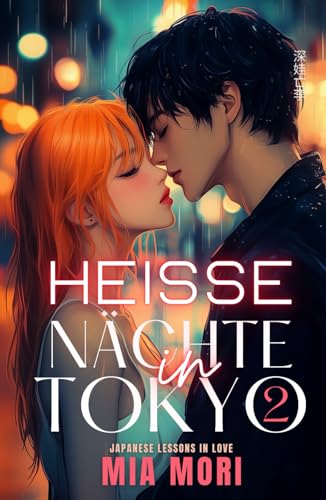 Heisse Nächte in Tokyo 2: Japanese Lessons in Love von Independently published