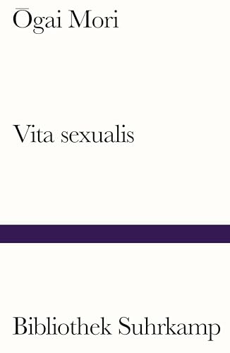 Vita sexualis: Erzählung. Übertragung aus dem Japanischen und Nachwort von Siegfried Schaarschmidt von Suhrkamp Verlag AG