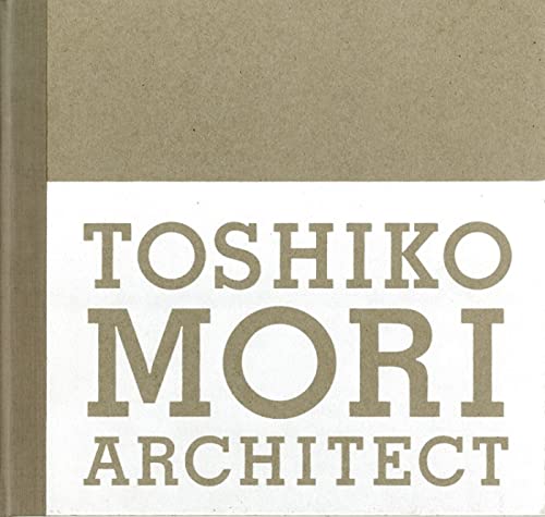 Toshiko Mori Architect: Works and Projects