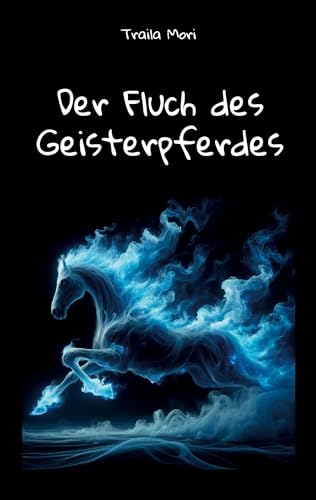 Der Fluch des Geisterpferdes von Rediroma-Verlag