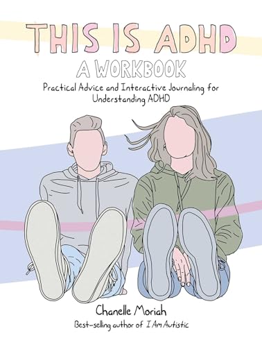 This Is ADHD: Practical Advice and Interactive Journaling for Understanding ADHD von Ulysses Press