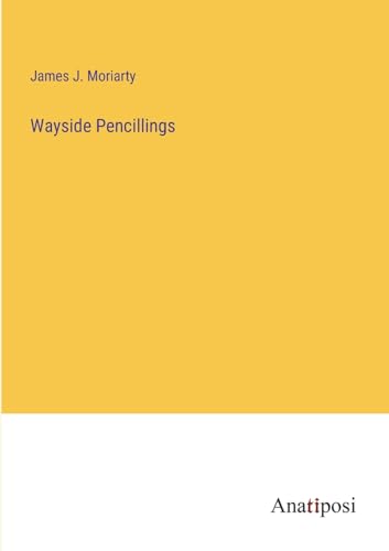 Wayside Pencillings von Anatiposi Verlag