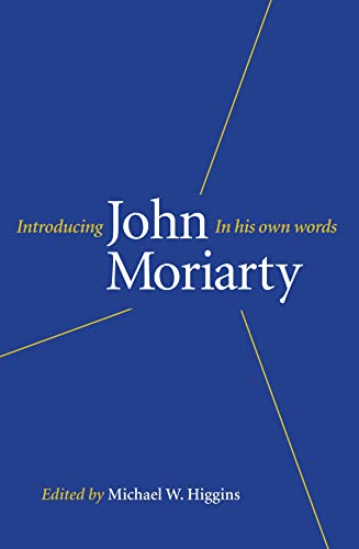 Introducing John Moriarty in His Own Words