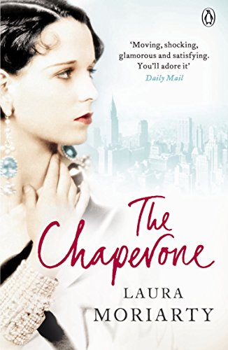 The Chaperone: Laura Moriarty