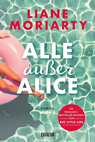 Alle außer Alice: Roman von Diana Taschenbuch