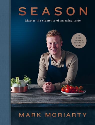 Season: Master the elements of amazing taste von Gill Books