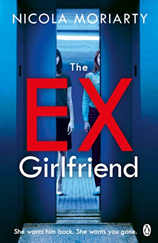 The Ex-Girlfriend: The twisted dark thriller from the author of The Fifth Letter von Penguin