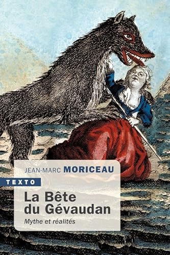 La bête du Gévaudan: MYTHES ET RÉALITÉS