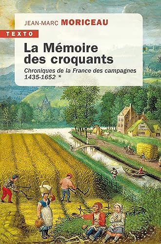 La mémoire des croquants: Chroniques de la France des campagnes 1435-1652 (1) von TALLANDIER