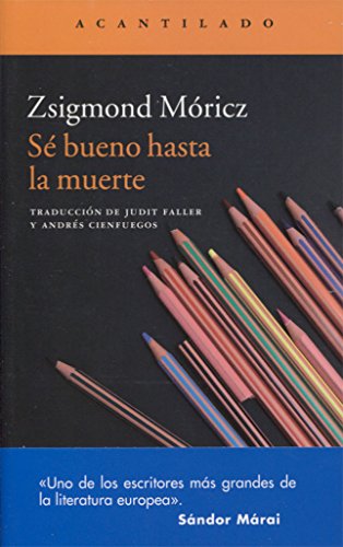 Sé bueno hasta la muerte (Narrativa del Acantilado, Band 277)
