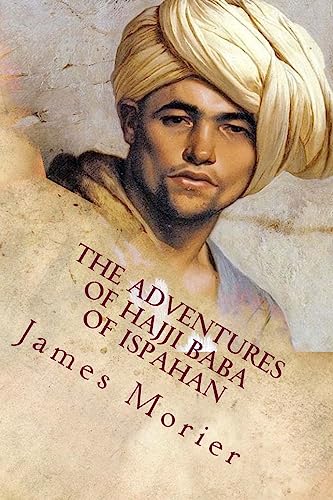 The Adventures of Hajji Baba of Ispahan: Illustrated