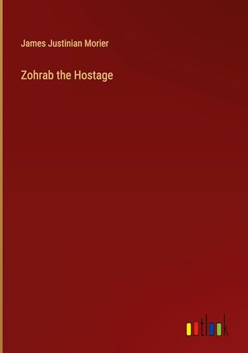 Zohrab the Hostage von Outlook Verlag