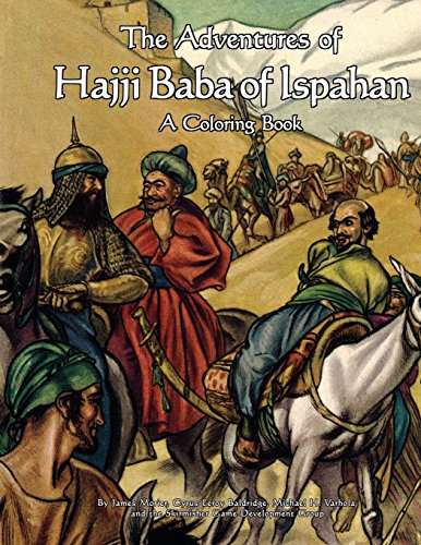 The Adventures of Hajji Baba of Ispahan: A Coloring Book von Skirmisher Publishing